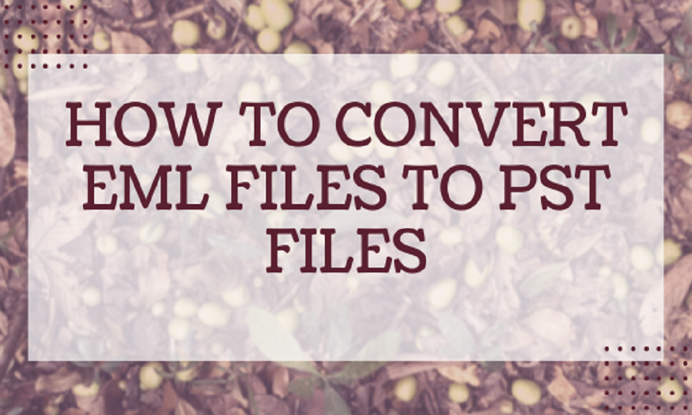 convert eml to pst